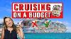 Budget Cruise Tips Save Money On A Cruise With Real Tips From Viewers U0026 Readers