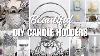 Diy Candle Holder Ideas Glam Edition Dollar Tree Diy Episode 2