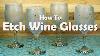 Diy Craft Tutorials How To Etch Wine Glasses