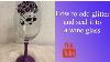 Diy Glitter Wine Glass With Glitter From Polyglitter Com