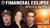 Financial Eclipse Special Report With Bix Julie U0026 Jean Claude