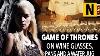Game Of Thrones Theme Song On Wine Glasses Pans And A Water Jug