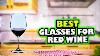 Top 5 Best Glasses For Red Wine Best Crystal Red Wine Glasses Reviews